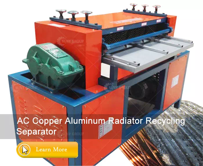 AC Copper Aluminum Radiator Recycling Separator